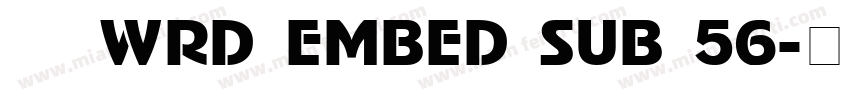    WRD EMBED SUB 56字体转换